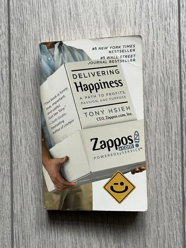 Delivering Happiness: A path to profits, passion and purpose - Tony Hsieh