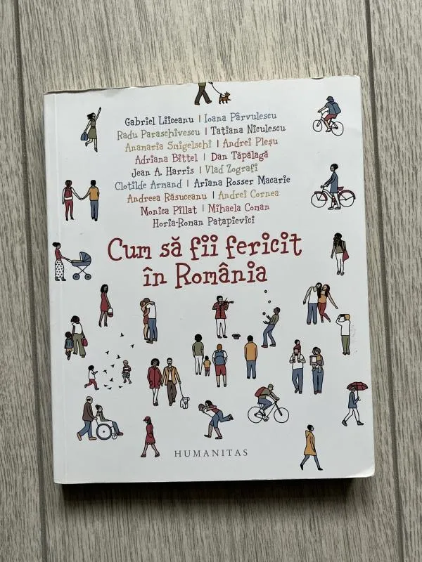 Carte Cum să fii fericit în România - Colectiv