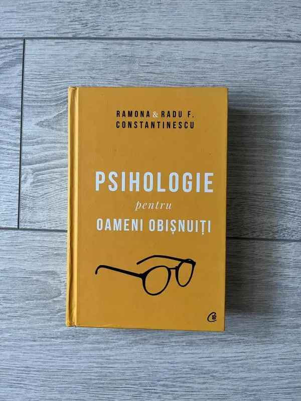 Psihologie pentru oameni obișnuiți - Ramona & Radu F. Constantinescu, ISBN 9786064402806 - Image 2