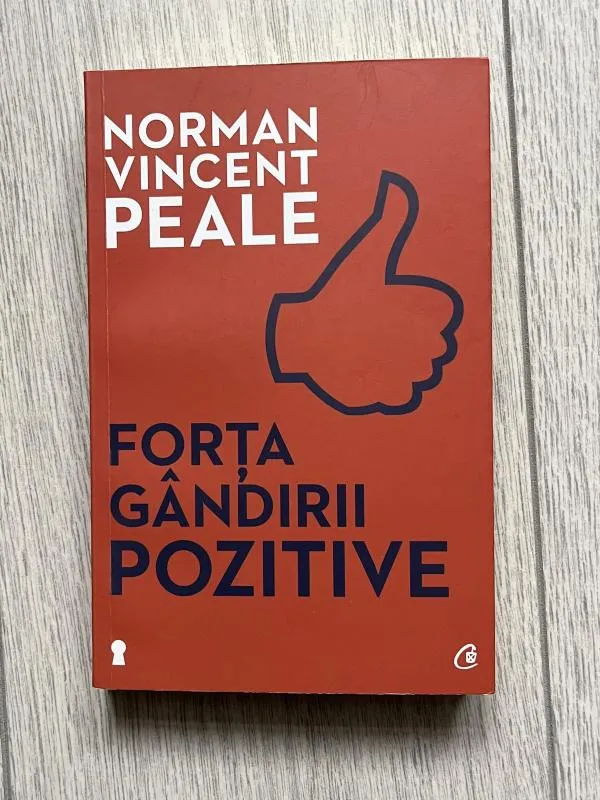 Forța gândirii pozitive - Norman Vincent Peale, ISBN 9786065884946