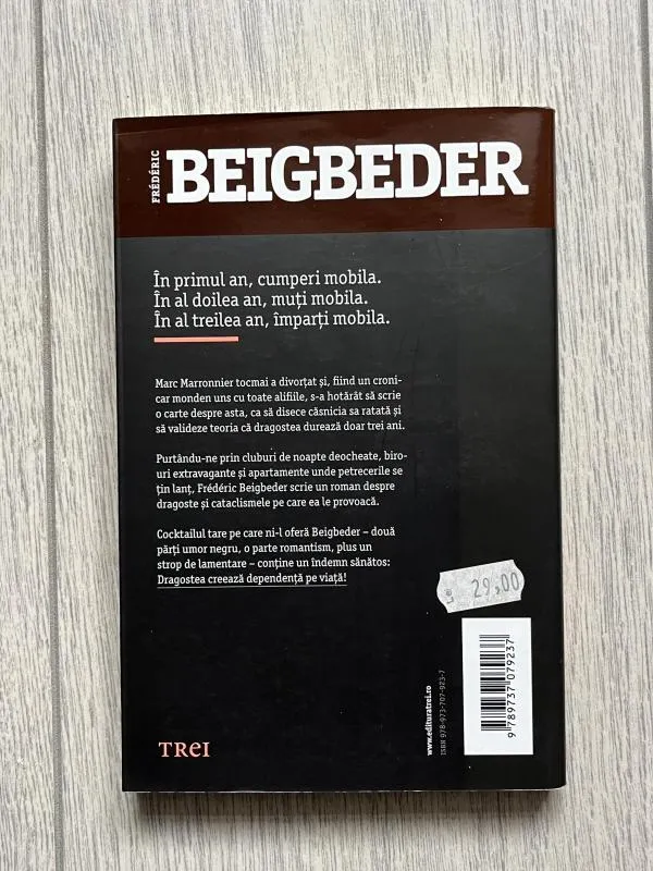 Dragostea durează trei ani - Frederic Beigbeder, ISBN 978-973-707-923-7 - Image 2