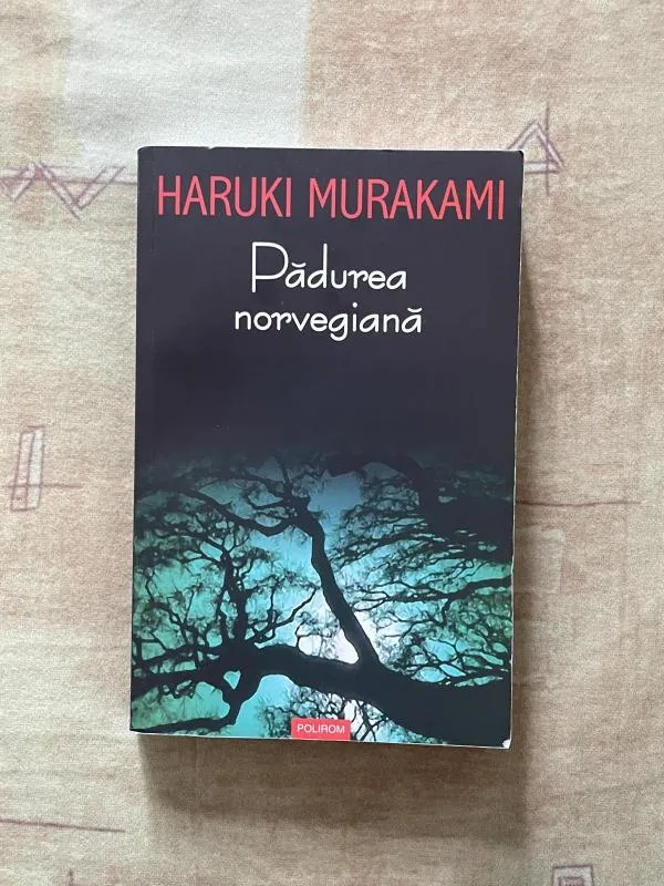 Pădurea Norvegiană - Haruki Murakami, ISBN 9736816338