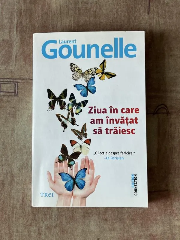 Ziua în care am învățat să trăiesc - Laurent Gounelle, ISBN 9786064004109