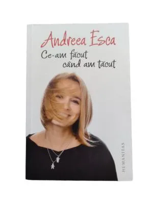 Ce-am făcut când am tăcut - Andreea Esca, ISBN 978-973-50-4428-2
